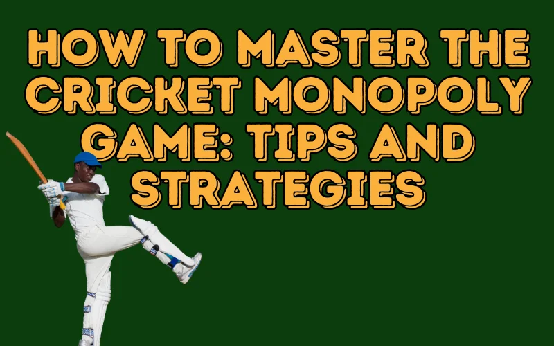 cricket monopoly game